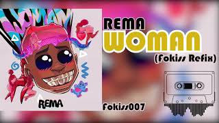 Rema - Woman (Fokiss Refix)