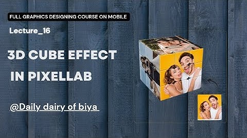 How to create 3D Cube Effect in Pixellab || 3D Design in Pixellab || @Dailydiaryofbiya#3d  #howto