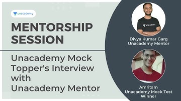 Mentorship session by Divya Kumar Garg | Unacademy Mock Topper