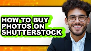How To Buy Photos On Shutterstock Easy Method