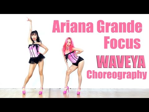 Ariana Grande_ Focus _Waveya Choreography