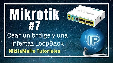 MikroTik #7 - Crear un Bridge y una Interfaz LoopBack