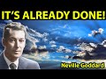 It's Already Done - (Power vs Force) Neville Goddard