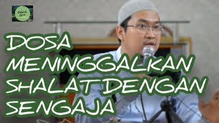 BERATNYA DOSA MENINGGALKAN SHALAT DENGAN SENGAJA ( USTADZ OEMAR MITA )