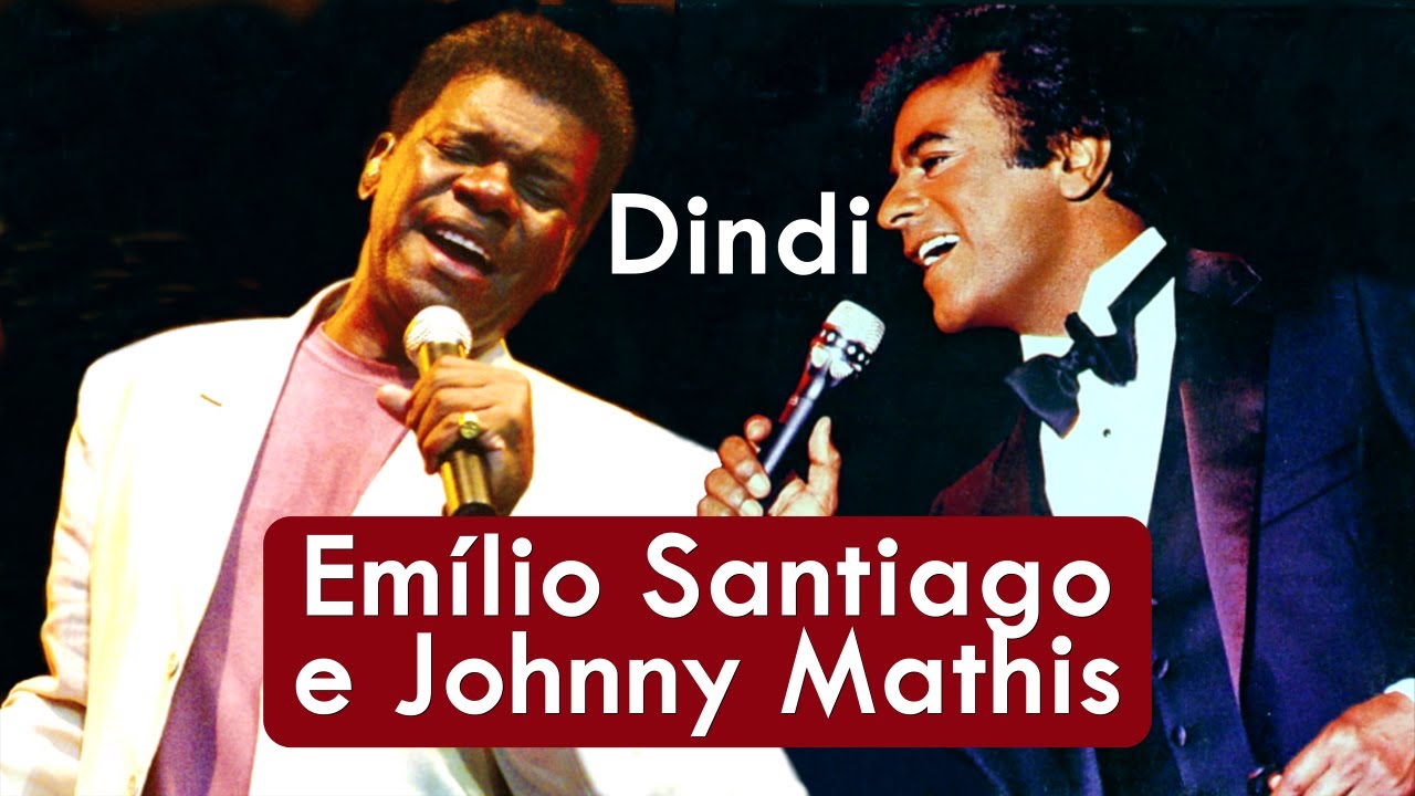 Emílio Santiago e Johnny Mathis - Dindi - HD * Os Grandes Sucessos Da MPB Emílio Santiago e Johnny Mathis - Dindi - HD * Os Grandes Sucessos Da MPB