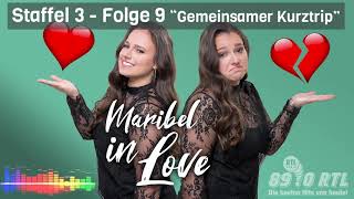 Maribel in Love Staffel 3 Folge 9 "Gemeinsamer Kurztrip"