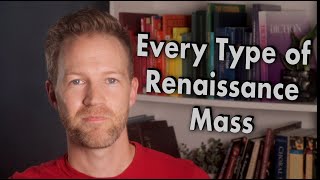 Different Types of Renaissance Masses - How to Tell Each Mass Type Apart