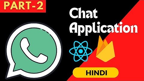 WhatsApp clone using reactjs and Firebase 2022 | Part-2