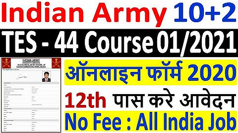 Indian Army 10+2 TES 44 Online Form 2020 Kaise Bhare ¦ How to Fill Army 10+2 TES 44 Online Form 2020