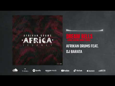Afrikan Drums feat. DJ Barata - Dream Bells - Album Version [Bonus Track] (Audio)