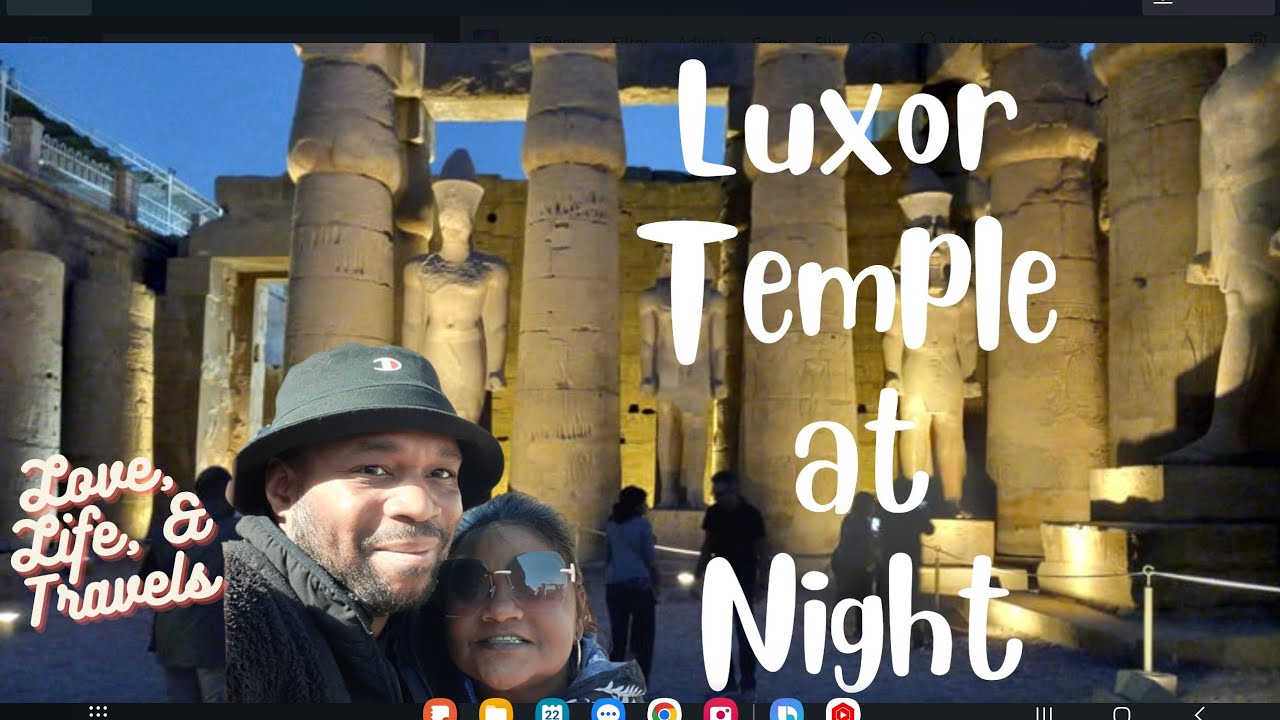 Luxor Temple at night/Love, Life and Travels