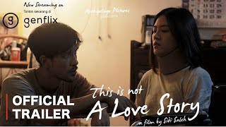 Watch This Is Not A Love Story Trailer