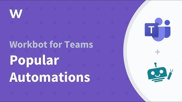 Popular Automations | Workbot for Teams