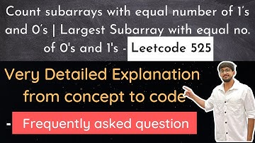 Count subarrays with equal number of 1’s and 0’s | Leetcode 525. Contiguous Array