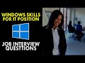 Windows 10 Skills for IT Position: Job Interview Questions and Answers