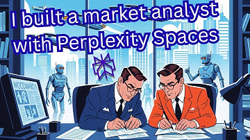 Build your own market analyst with Perplexity Spaces