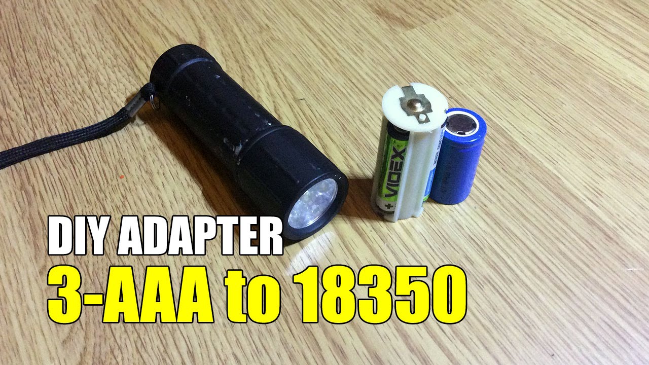 Diy Adapter Convert A 3 Aaa Batteries To A Li Ion Battery 18350