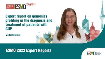 Expert video report on genomics profiling in the diagnosis and treatment of patients with CUP