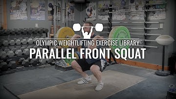 Parallel Front Squat | Olympic Weightlifting Exercise Library