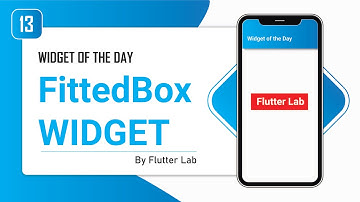 FittedBox • Flutter Widget of the Day #13
