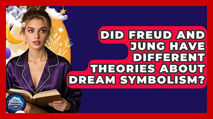 Did Freud and Jung Have Different Theories About Dream Symbolism? - Dream Discovery Den