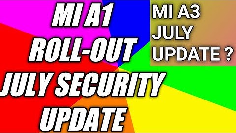 Mi A1 Roll-Out July Security Update Mi A3 Not Received July Security Update Android 10 Android One