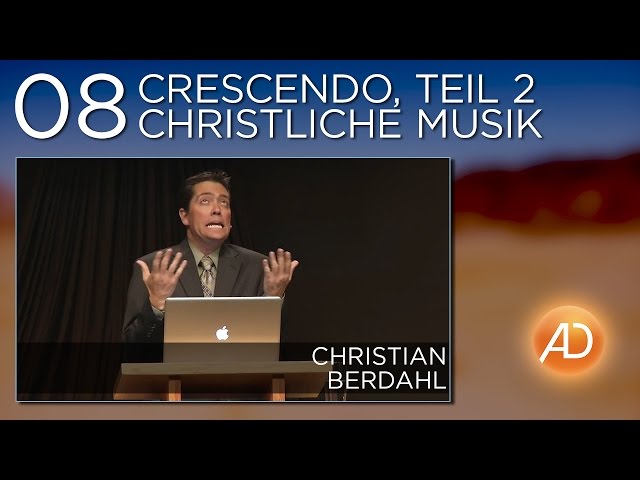 Christian Berdahl, Soundcheck, 08. Crescendo - Moderne Christliche Musik, Teil 2