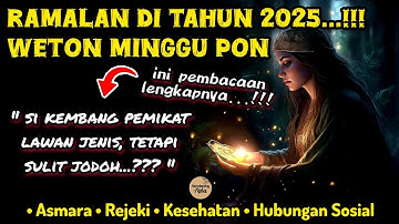 Weton Minggu Pon ditahun 2025 menurut Primbon Jawa Kuno