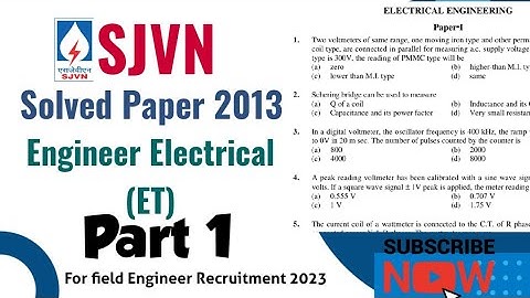 Solved Paper SJVNL ET (Electrical) 2013 Part 1. Field engineer exam 2023.