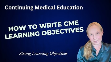 How to Write CME Learning Objectives