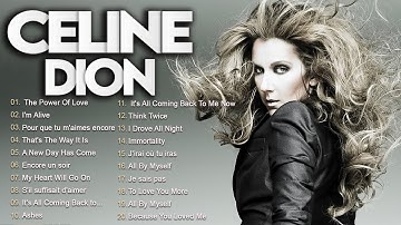 Celine Dion Greatest Hits - The Best of Her Timeless Classics || I
