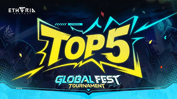 Global Fest Tournament | Top5