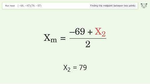 Find the midpoint between two points p1 (-69,-87) and p2 (79,-57): Step-by-Step Video Solution