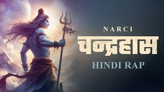 Chandrahaas | Narci | Chandrahaas EP | Hindi Rap (Prod. By Narci)