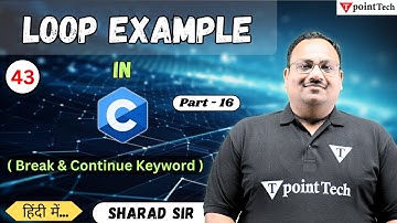 Break & Continue Keywords | Loop Example in C Program | C Language Tutorial | Tpoint Tech