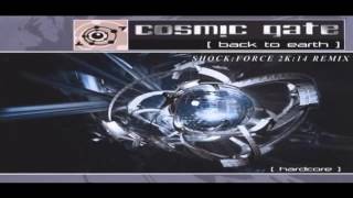 Cosmic Gate Back To Earth 2014 (SHOCK:FORCE Remix)