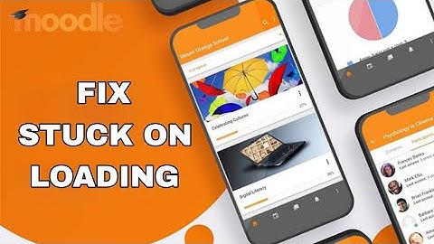 How To Fix And Solve Stuck On Loading On Moodle App | Easy Fix