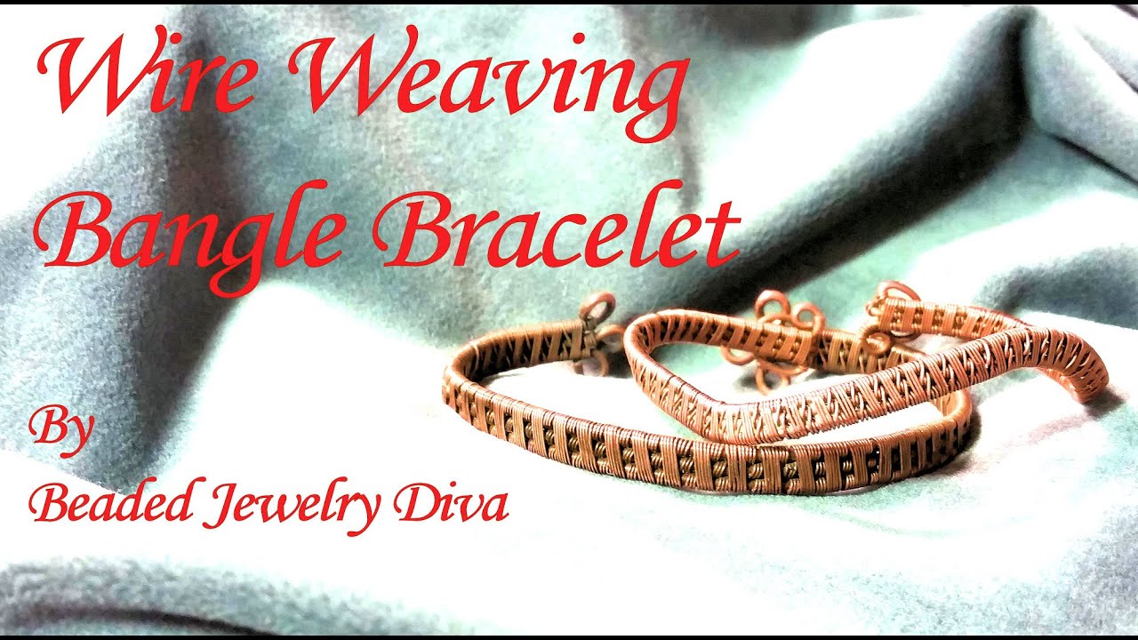 Bangle Bracelet Wire Weaving