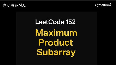 maximum product subarray