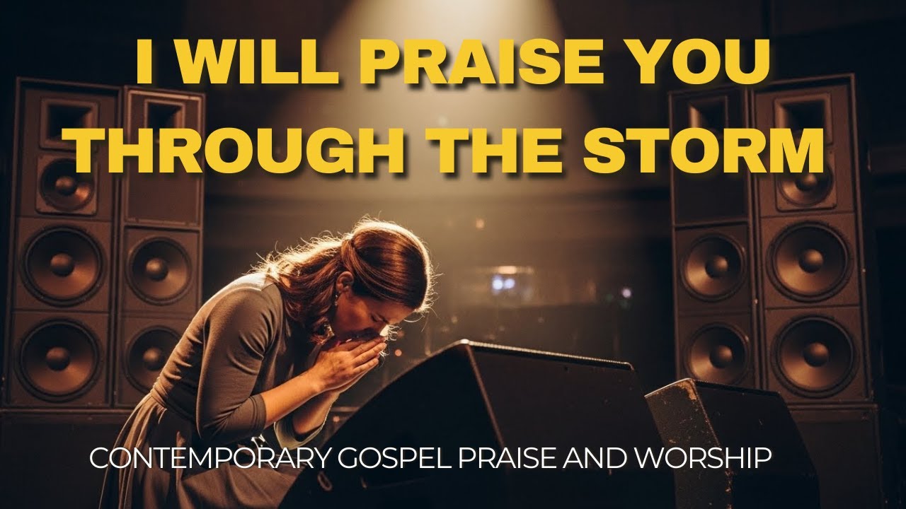 I Will Praise You Through the Storm | Powerful Worship Lyric Video ...