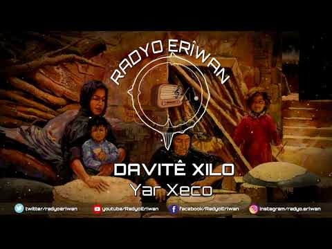 Radyo Erîwan/DAVITÊ XILO-YAR XECO