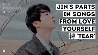 Jin's Parts in Songs From Love Yourself 轉 'Tear'