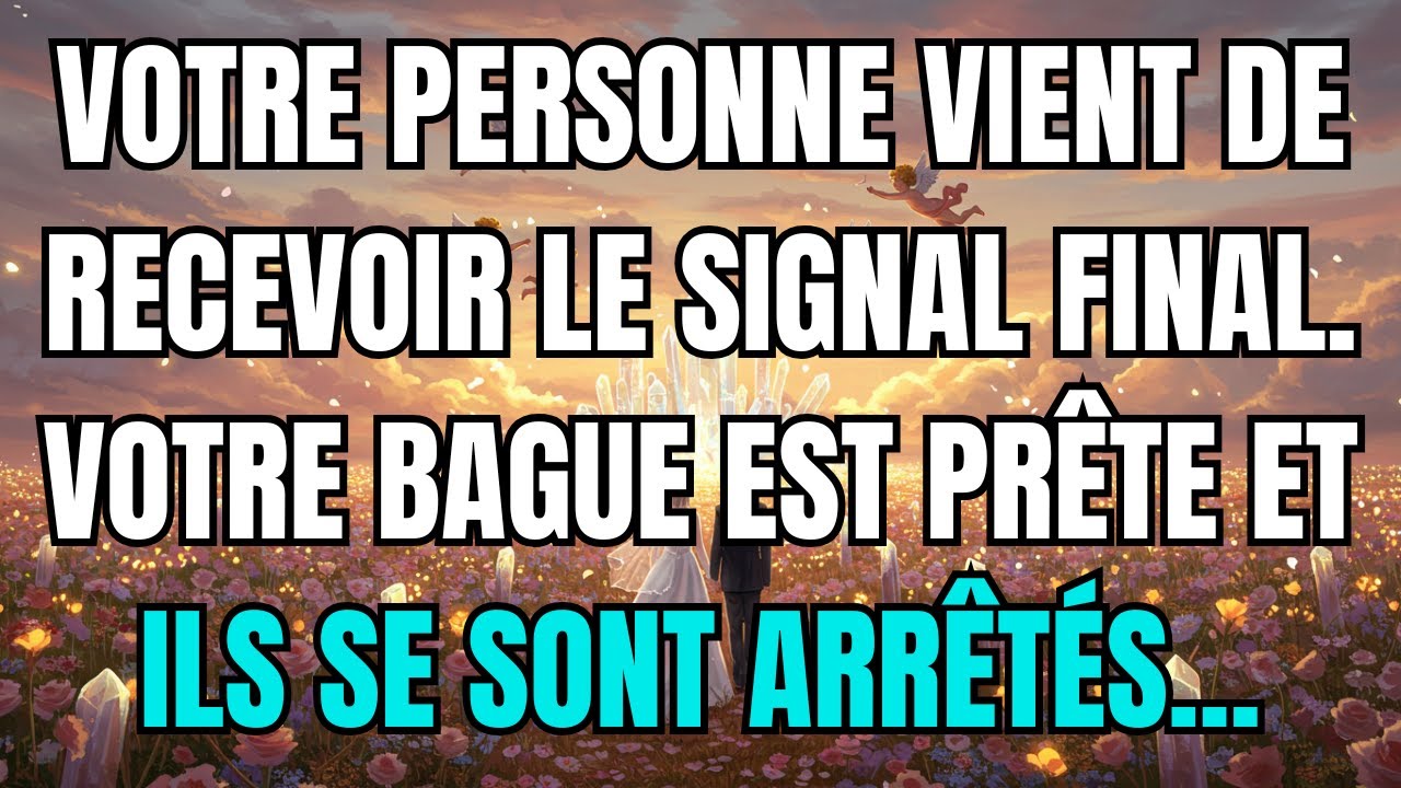 Les anges disent que Votre personne vient de recevoir le SIGNAL FINAL. Votre bague est prête et...