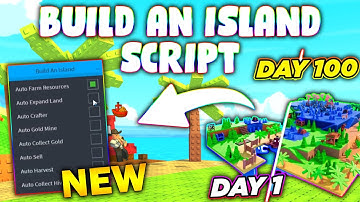 *NEW* Build An Island! Script (PASTEBIN 2025) (AUTO FARM , AUTO WXPAND , AUTO CRAFT , AUTO SELL )