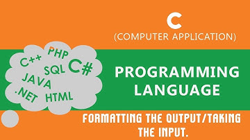 15. | Formatting The Output/Taking The Input | - C Language