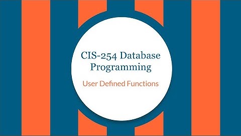 CIS-254 User Defined Functions