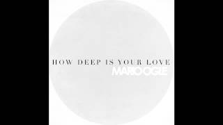 Mario Ogle - How Deep Is Your Love [ Video] Resimi