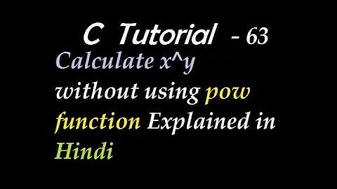 C program to calculate x^y without using pow function Explained in Hindi
