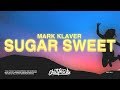 Mark Klaver – Sugar Sweet (Lyrics)