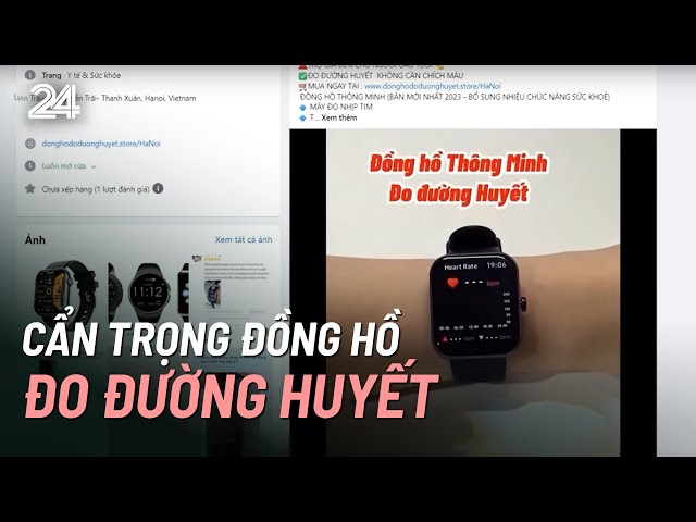 Cẩn trọng đồng hồ đo đường huyết | VTV24